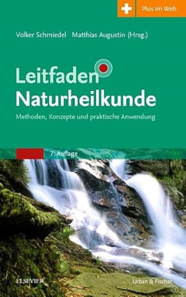 Leitfaden Naturheilkunde: Methoden, Konzepte und praktische Anwendung
