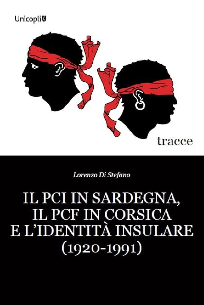 Il Pci In Sardegna, Il Pcf In Corsica E L'identità Insulare (1920-1991) - 4