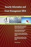 Security Information and Event Management SIEM A Complete Guide - 2019 Edition (English Edition)