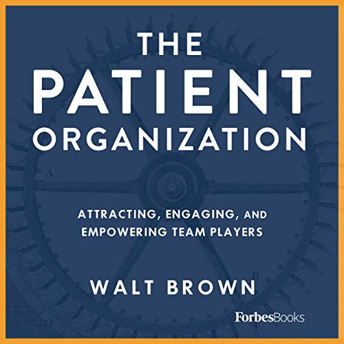 The Patient Organization by Walt Brown episode artwork