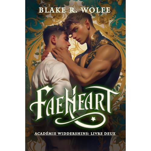 Faeheart (version française) Audiolibro Por Blake R. Wolfe arte de portada