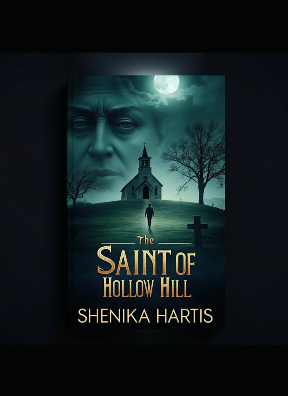 The Saint of Hollow Hill: A Psychological Thriller of Obsession, Deception, and Survival