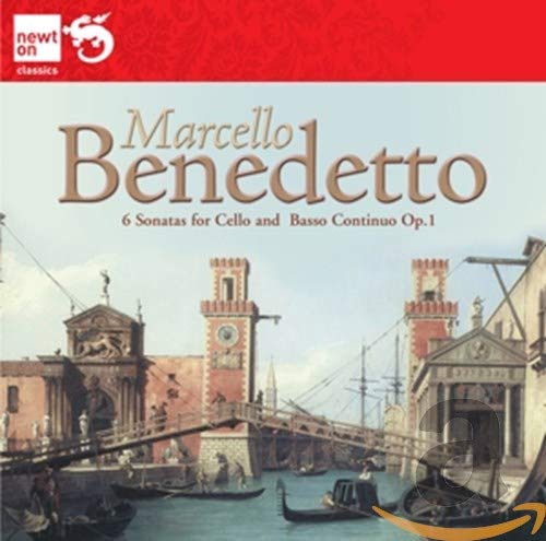 Marcello Benedetto: 6 Sonatas For Cello And Basso Continuo, Op. 1