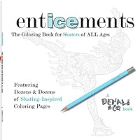 Enticements: The Coloring Book for Skaters of ALL Ages 0970477880 Book Cover