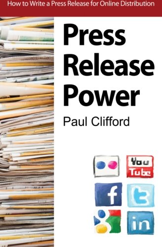 Press Release Power: How To Write A Press Release For Online Dist...