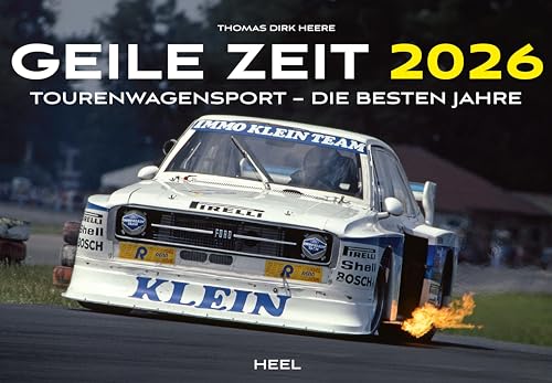 Geile Zeit Kalender 2026: Kalender Tourenwagensport - Die besten Jahre. 1970er und 1980er Rennsport Wandkalender