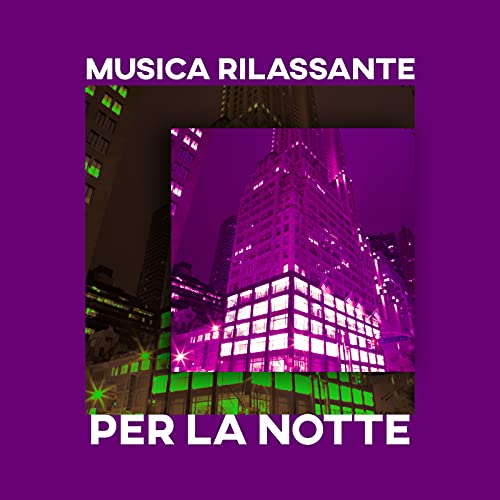 Musica Rilassante per la Notte: Dormire Subito e Profondamente ...