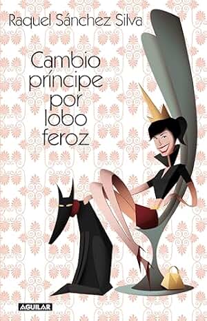 Cambio príncipe por lobo feroz