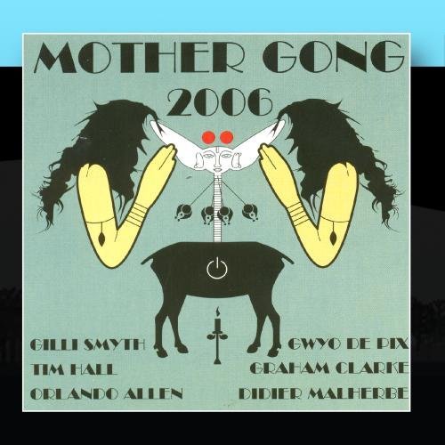 2006 by Mother Gong Music