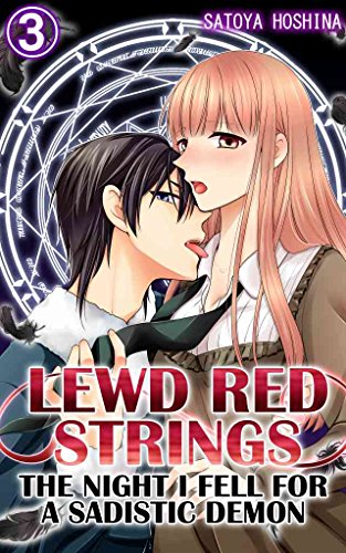 Lewd Red Strings Vol.3 (TL Manga): The night I fell for a sadistic demon (English Edition) livre En ligne