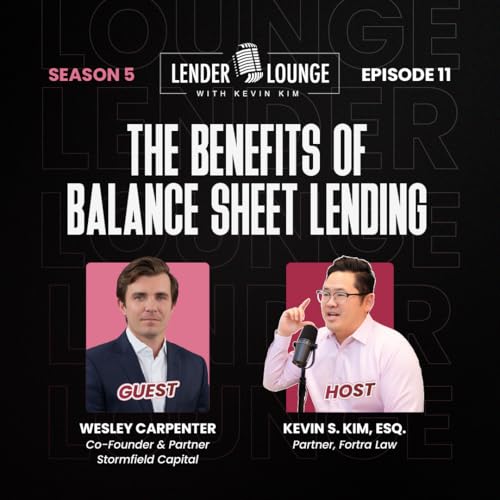 S5E11 | The Benefits of Balance Sheet Lending featuring Wes Carpenter