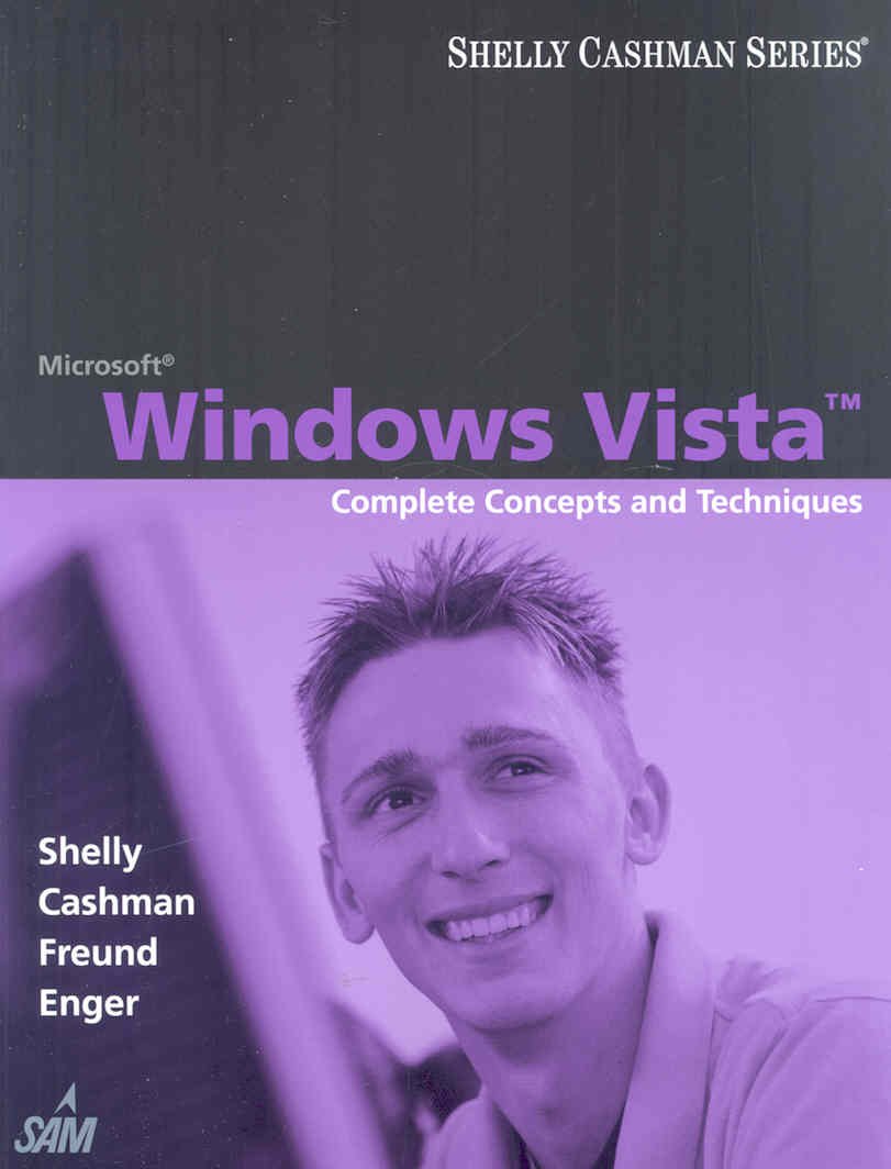 Microsoft Windows Vista: Complete Concepts And Techniques