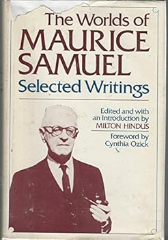 The Worlds of Maurice Samuel: Selected Writings