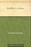 Schiller's Leben - Gustav Schwab 