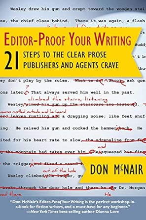 Editor-Proof Your Writing: 21 Steps to the Clear Prose Publishers and Agents Crave Editor-Proof Your Writing: 21 Steps to the Clear Prose Publishers and Agents Crave book cover