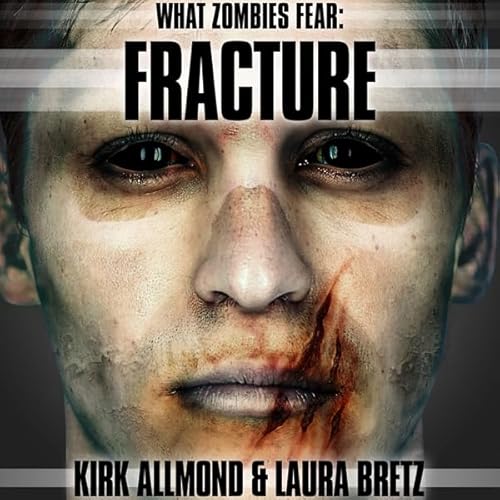 Couverture de What Zombies Fear 4: Fracture