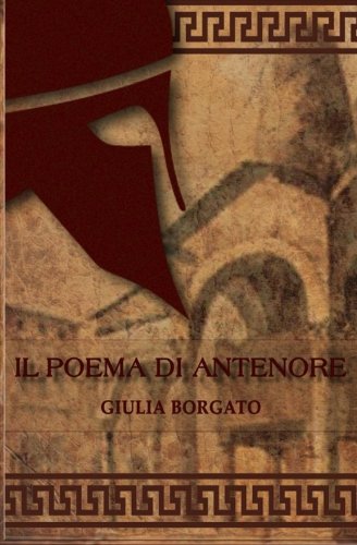 Il poema di Antenore Il poema di Antenore