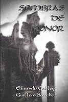 SOMBRAS DE HONOR (Spanish Edition) 1549533398 Book Cover