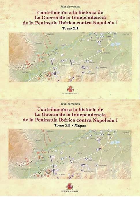 Contribución a la historia de la Guerra de la Independencia en la Pen¡nsula Ibérica contra Napoleón I. Tomo XII: La batalla de Vitoria