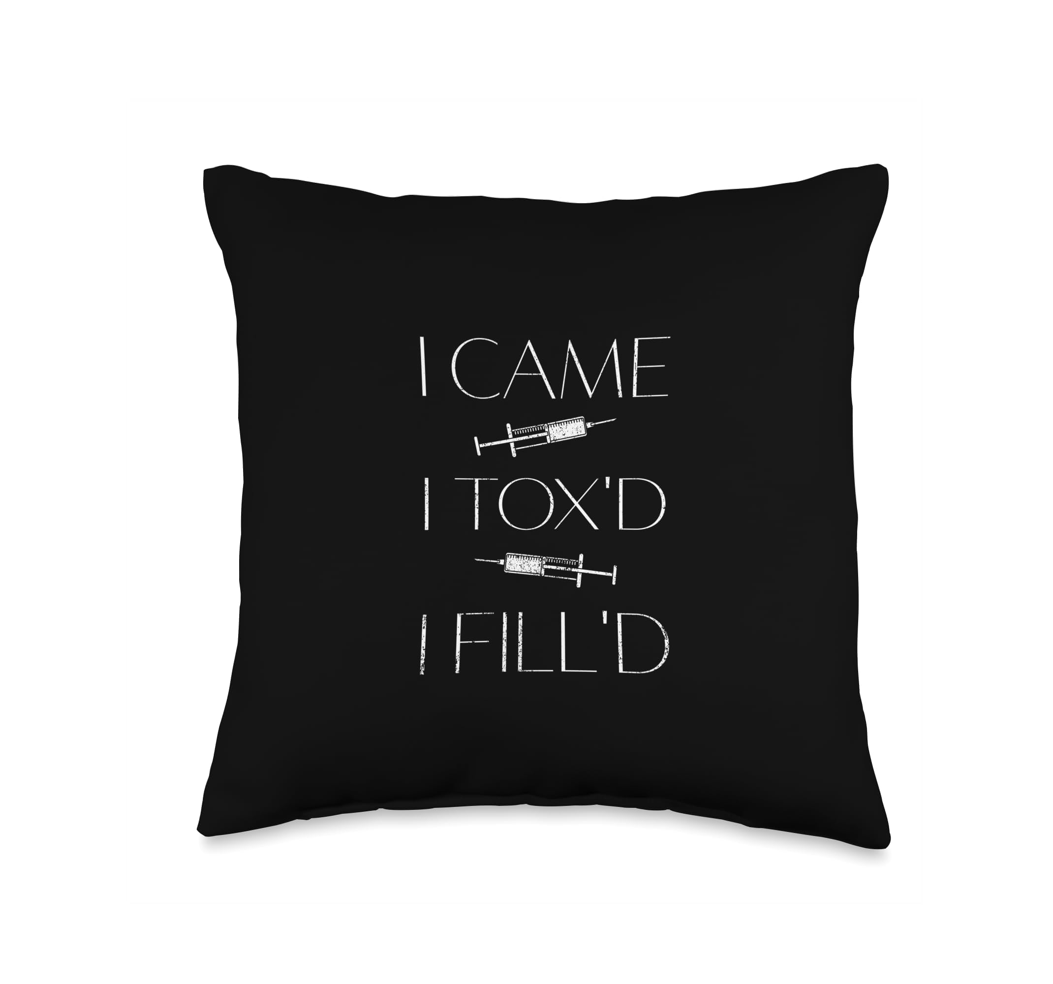 Vintage I Came I Tox'd I Fill'd Injection Nurse Injector Throw Pillow