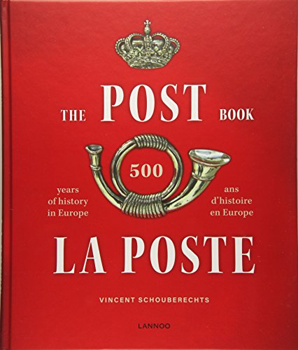 Télécharger La poste : 500 ans d'histoire livre En ligne