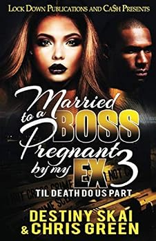 Married to a Boss, Pregnant by my Ex 3: Til Death Do Us Part