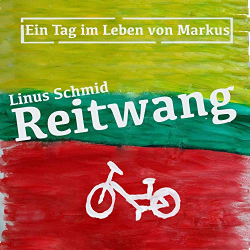 Maria Geisel Reitwang (Ein Tag im Leben von Markus) von Linus Schmid auf Amazon ...