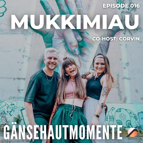MUKKIMIAU - G&auml;nsehautmomente