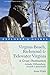 Explorer's Guide Virginia Beach, Richmond and Tidewater Virginia: Includes Williamsburg, Norfolk, and Jamestown: A Great Destination (Explorer's Great Destinations)