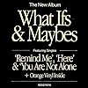 What Ifs & Maybes [VINYL] #3