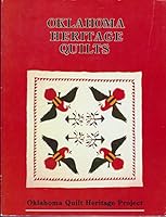 Oklahoma Heritage Quilts: A Sampling of Quilts Made in Brought to Oklahoma Before 1940 0891459456 Book Cover