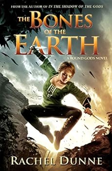 The Bones of the Earth - Book #2 of the Bound Gods