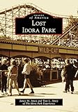 Lost Idora Park (Images of America)