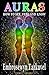 Auras: How to See, Feel & Know