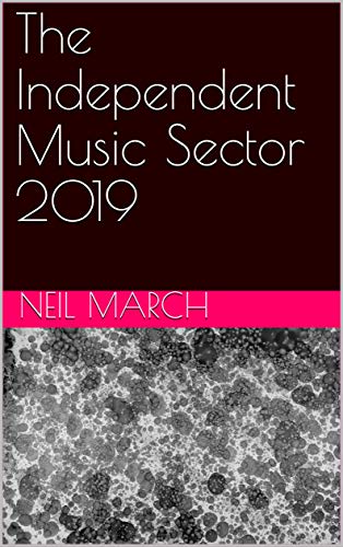 Télécharger The Independent Music Sector 2019 (English Edition) Livre eBook France