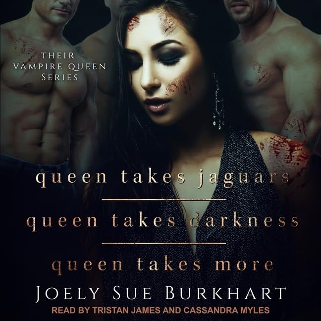 Queen Takes Jaguars, Queen Takes Darkness, & Queen Takes More (Their Vampire Queen Series)
