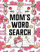 Mom’s Word Search: Thoughtfully Themed Large Print Word Find Puzzles, Perfect Mother's day Gifts Ideas B0F6218WRD Book Cover