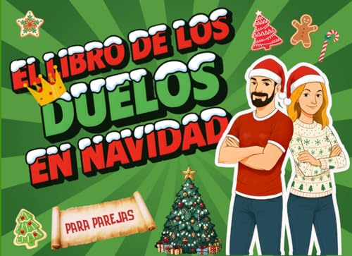 El Libro de los Duelos en Navidad para parejas: ¡Libros de juegos navideños para parejas que pondrán a prueba vuestra complicidad y creatividad! El Libro de los Duelos en Navidad para parejas: ¡Libros de juegos navideños para parejas que pondrán a prueba vuestra complicidad y creatividad!
