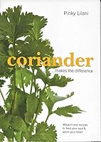 Coriander Makes The Difference 0953635422 Book Cover
