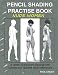 Pencil Shading Practise Book - Nude Women: A variety of greyscale drawings with outlines and graphite shade references