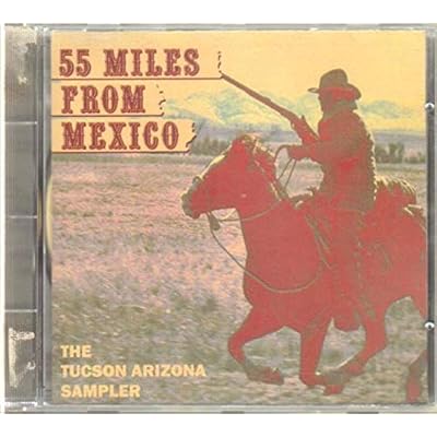 55 Miles from Mexico