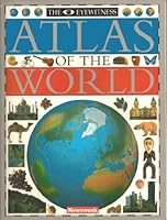 Eyewitness Atlas of the World B00D08H2TQ Book Cover