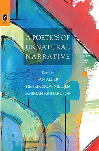 A Poetics of Unnatural Narrative (Theory and Interpretation of Narrative)