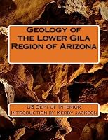 Geology of the Lower Gila Region of Arizona 1533459908 Book Cover