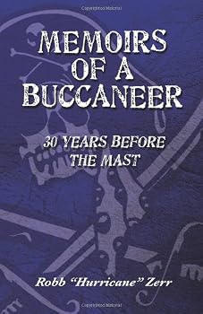 Paperback Memoirs of a Buccaneer: 30 Years Before the Mast (Volume 1) Book