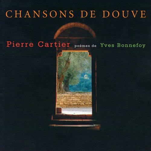 Chansons De Douve [Audio CD] Pierre Cartier