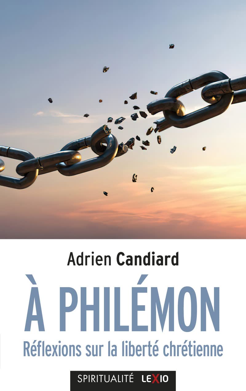 À Philemon - Réflexions sur la liberté chrétienne