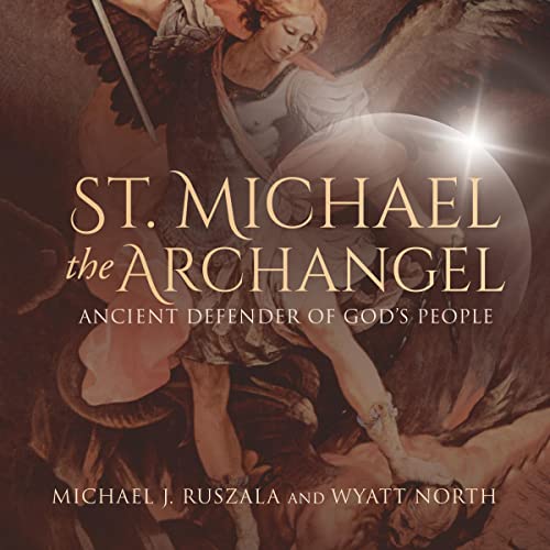St. Michael the Archangel, Ancient Defender of God's People by Michael Ruszala, Wyatt North episode artwork