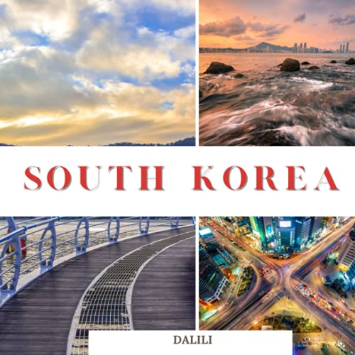 South Korea: A Beautiful Travel Photography Coffee Table Picture Book with words of the Country in Asia|100 Cute Images