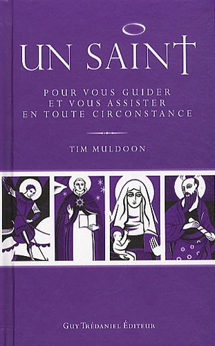 Un Saint pour vous guider et vous assister en toute circonstance